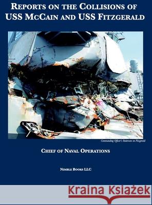 Reports on the Collisions of USS McCain and USS Fitzgerald Chief of Naval Operations 9781608881307 Nimble Books - książka