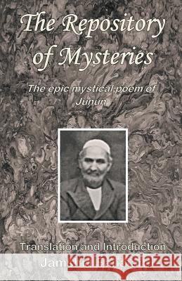 Repository of Mysteries: The Epic Mystical Poem of Junun Jinab-I-Mirza Faraj'u'llah Fanaian, Jamshid Fanaian, Jamshid Fanaian 9780909991104 Baha'i Books Australia - książka