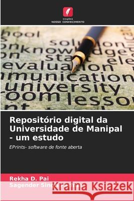 Reposit?rio digital da Universidade de Manipal - um estudo Rekha D. Pai Sagender Singh Parmar 9786207691722 Edicoes Nosso Conhecimento - książka