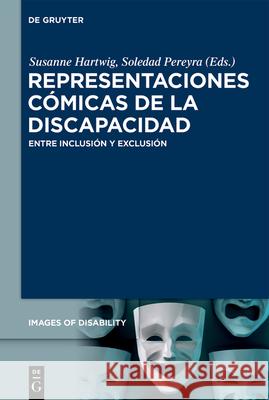 Representaciones cómicas de la discapacidad: Entre inclusión y exclusión Soledad Pereyra, Susanne Hartwig 9783111546209 De Gruyter (JL) - książka