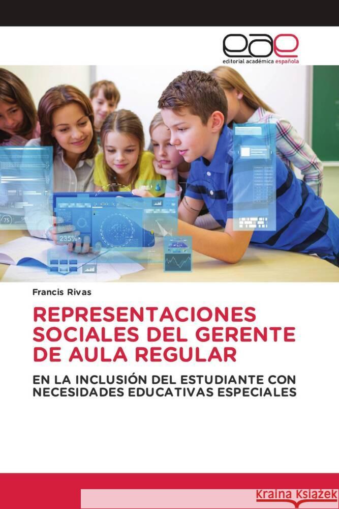 REPRESENTACIONES SOCIALES DEL GERENTE DE AULA REGULAR Rivas, Francis 9786139433308 Editorial Académica Española - książka