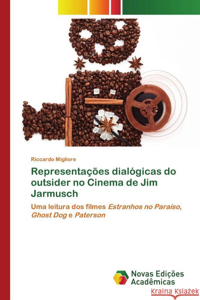 Representações dialógicas do outsider no Cinema de Jim Jarmusch Migliore, Riccardo 9786205503447 Novas Edições Acadêmicas - książka