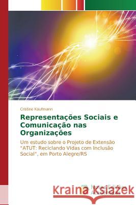 Representações Sociais e Comunicação nas Organizações Kaufmann Cristine 9783841703941 Novas Edicoes Academicas - książka