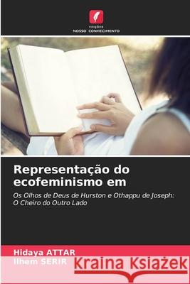 Representação do ecofeminismo em ATTAR, Hidaya, SERIR, Ilhem 9786209014321 Edições Nosso Conhecimento - książka