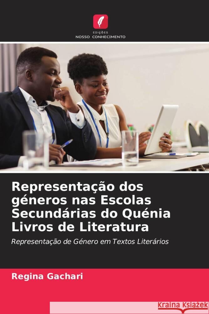 Representação dos géneros nas Escolas Secundárias do Quénia Livros de Literatura Gachari, Regina 9786204863542 Edições Nosso Conhecimento - książka
