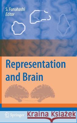 Representation and Brain Shintaro Funahashi 9784431730200 Springer - książka