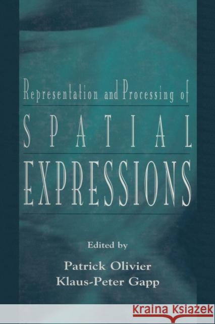 Representation and Processing of Spatial Expressions Patrick Olivier Klaus-Peter Gapp  9781138012394 Taylor and Francis - książka