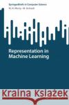 Representation in Machine Learning M. N. Murty M. Avinash 9789811979071 Springer