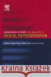 Representation in Mind: New Approaches to Mental Representation Volume 1 Clapin, Hugh 9780080443942 Elsevier Science