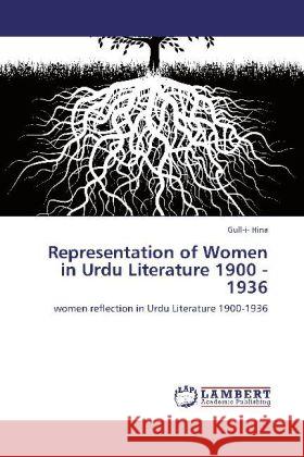 Representation of Women in Urdu Literature 1900 - 1936 Hina, Gull-i- 9783846583760 LAP Lambert Academic Publishing - książka