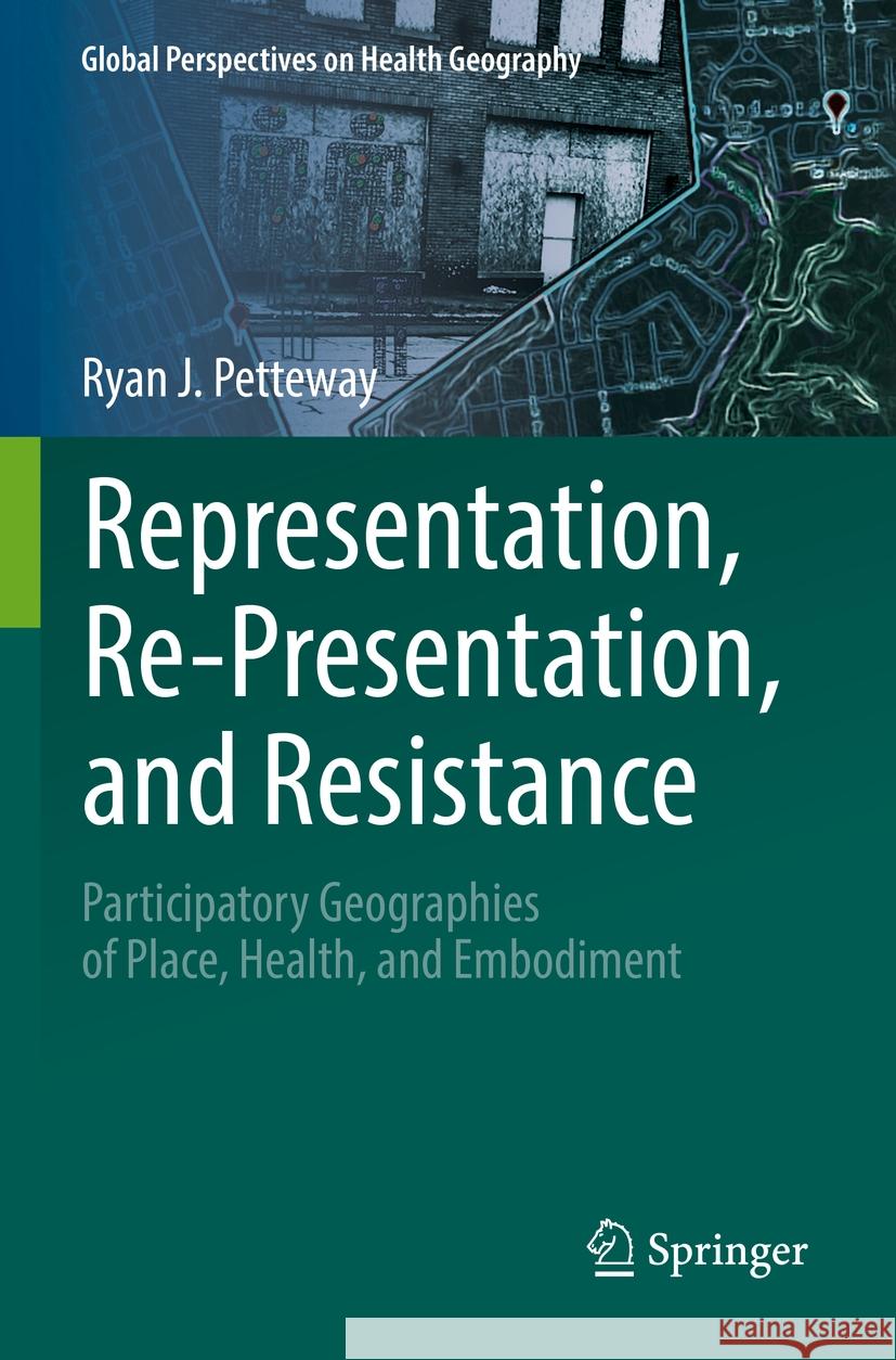 Representation, Re-Presentation, and Resistance Ryan J. Petteway 9783031061431 Springer International Publishing - książka