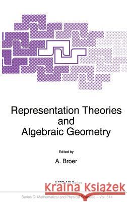 Representation Theories and Algebraic Geometry Aubert Daigneault A. Broer 9780792351931 Springer - książka