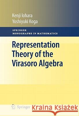 Representation Theory of the Virasoro Algebra Kenji Iohara Yoshiyuki Koga 9780857291592 Not Avail - książka