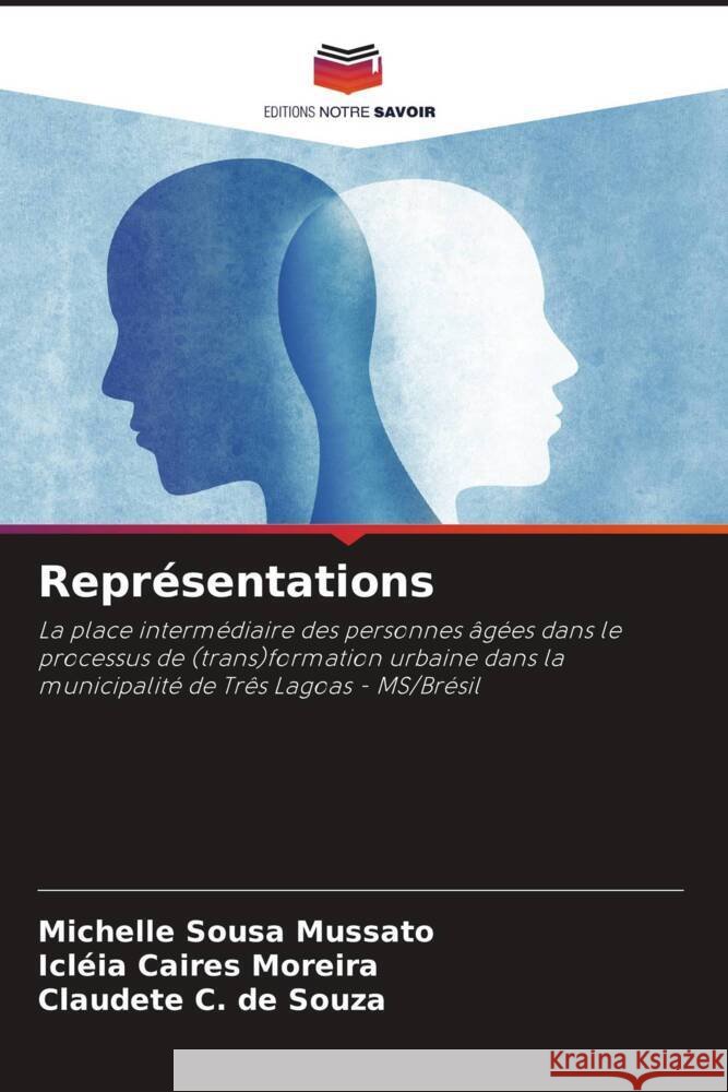 Représentations Mussato, Michelle Sousa, Moreira, Icléia Caires, Souza, Claudete C. de 9786206405696 Editions Notre Savoir - książka
