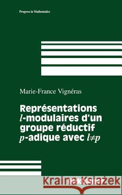 Representations Modulaires Des Groupes Reductifs P-Adiques. Representations Cuspidales de Gl(n) Vigneras, Marie-France 9780817639297 Birkhauser - książka