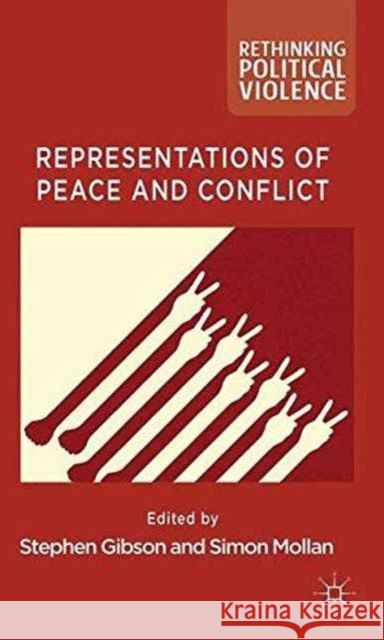 Representations of Peace and Conflict S. Gibson S. Mollan  9781349334865 Palgrave Macmillan - książka