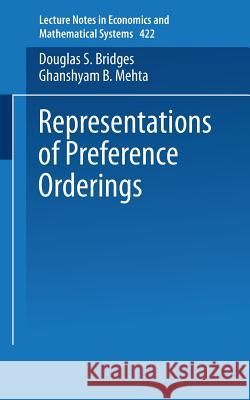 Representations of Preferences Orderings Douglas S. Bridges, Ghanshyam B. Mehta 9783540588399 Springer-Verlag Berlin and Heidelberg GmbH &  - książka