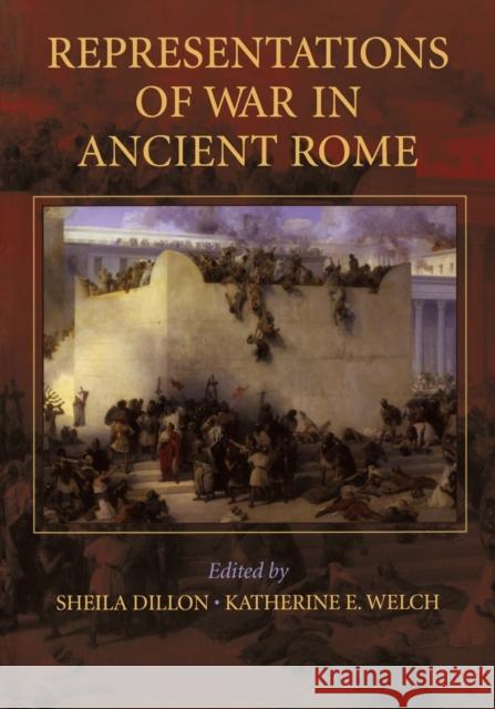 Representations of War in Ancient Rome Sheila Dillon Katherine E. Welch 9780521130837 Cambridge University Press - książka