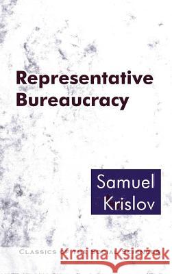 Representative Bureaucracy Samuel Krislov   9781610271738 Quid Pro, LLC - książka