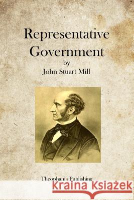 Representative Government John Stuart Mill 9781469934501 Createspace - książka