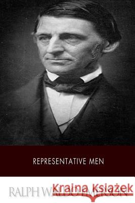 Representative Men Ralph Waldo Emerson 9781512307917 Createspace - książka