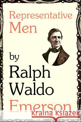 Representative Men Ralph Waldo Emerson 9781546833093 Createspace Independent Publishing Platform - książka