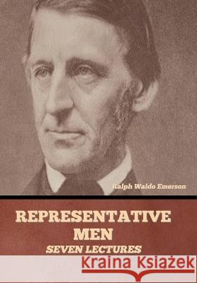 Representative Men: Seven Lectures Ralph Waldo Emerson 9798888303443 Bibliotech Press - książka