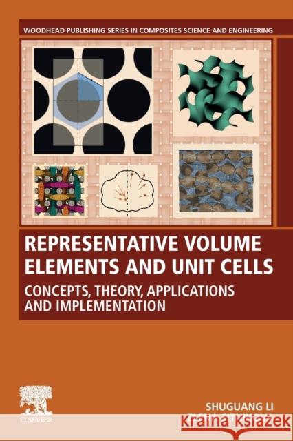 Representative Volume Elements and Unit Cells: Concepts, Theory, Applications and Implementation Shuguang Li Elena Sitnikova 9780081026380 Woodhead Publishing - książka