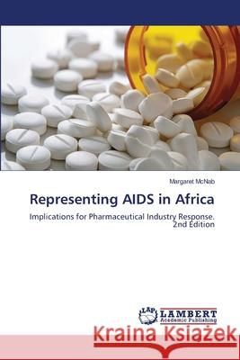 Representing AIDS in Africa McNab, Margaret 9786208478032 LAP Lambert Academic Publishing - książka