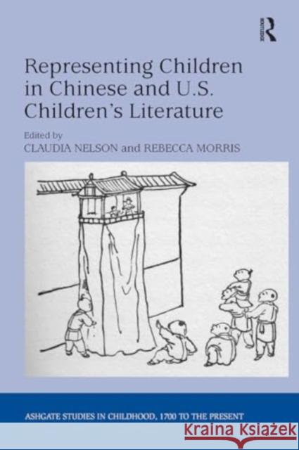 Representing Children in Chinese and U.S. Children's Literature Claudia Nelson Rebecca Morris 9781032925219 Routledge - książka