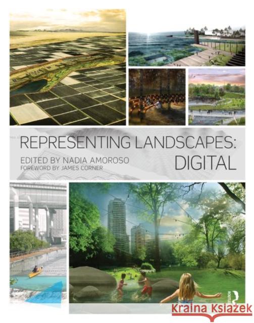 Representing Landscapes: Digital Nadia Amoroso   9781138778375 Routledge - książka