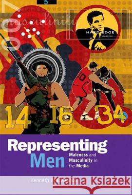 Representing Men: Maleness and Masculinity in the Media MacKinnon, Kenneth 9780340808337 HODDER EDUCATION - książka