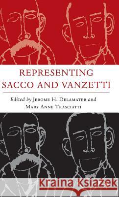 Representing Sacco and Vanzetti Mary Anne Trasciatti Jerome A. Delamater 9781403967381 Palgrave MacMillan - książka