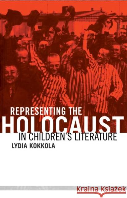 Representing the Holocaust in Children's Literature Lydia Kokkola 9780415803656  - książka