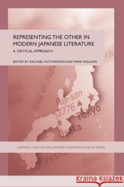 Representing the Other in Modern Japanese Literature: A Critical Approach Hutchinson, Rachael 9780415361866 Routledge - książka