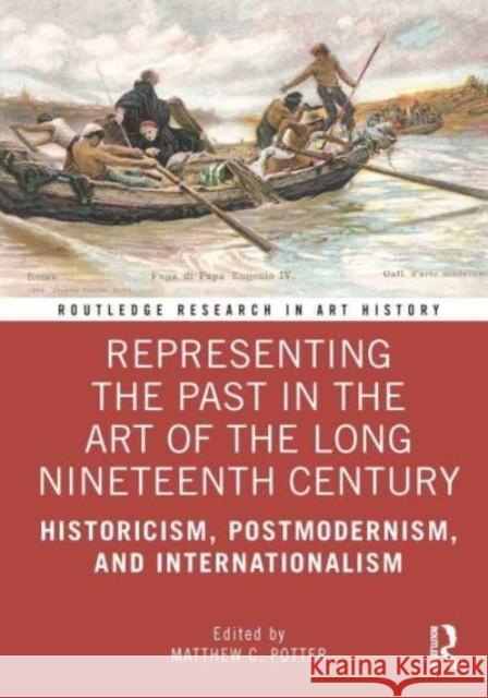 Representing the Past in the Art of the Long Nineteenth Century  9781032105888 Taylor & Francis Ltd - książka