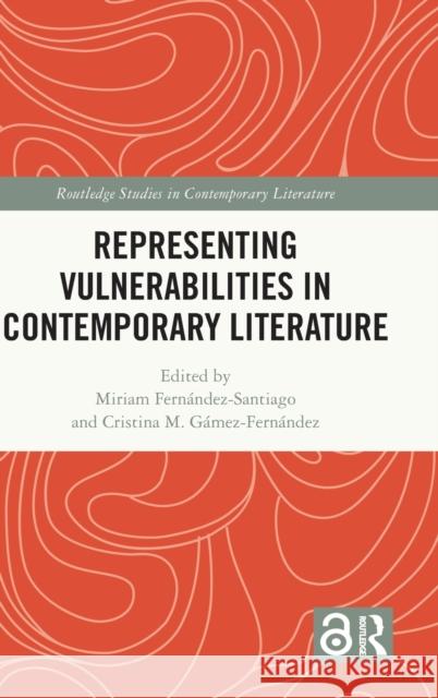 Representing Vulnerabilities in Contemporary Literature  9781032130316 Taylor & Francis Ltd - książka