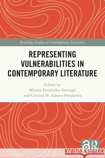 Representing Vulnerabilities in Contemporary Literature  9781032424057 Taylor & Francis Ltd - książka