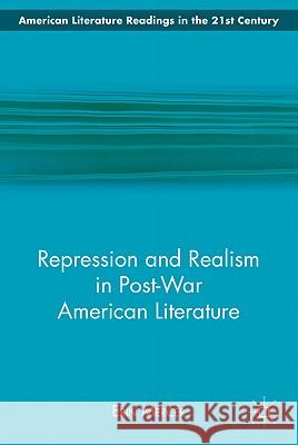 Repression and Realism in Post-War American Literature Erin Mercer 9780230111660 Palgrave MacMillan - książka
