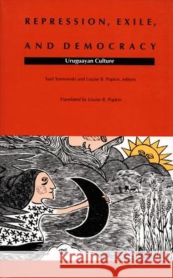 Repression, Exile, and Democracy: Uruguayan Culture Sosnowski, Saul 9780822312680 Duke University Press - książka