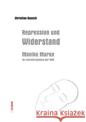 Repression und Widerstand Rausch, Christian 9783828888975 Tectum - Der Wissenschaftsverlag - książka