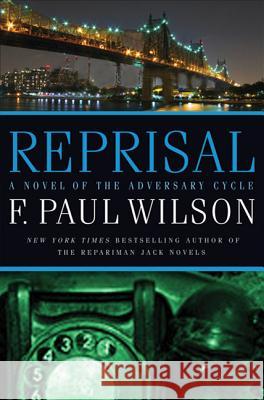 Reprisal: A Novel of the Adversary Cycle F. Paul Wilson 9780765321664 Tor Books - książka