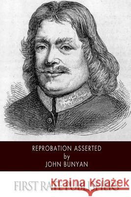 Reprobation Asserted John Bunyan 9781502347664 Createspace - książka