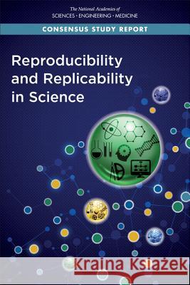 Reproducibility and Replicability in Science National Academies of Sciences Engineeri Policy and Global Affairs                Board on Research Data and Information 9780309486163 National Academies Press - książka