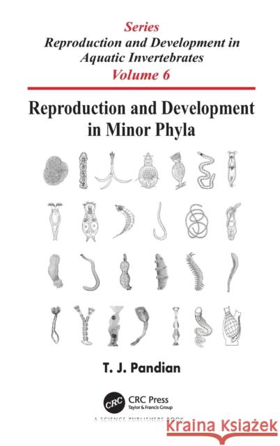 Reproduction and Development in Minor Phyla T. J. Pandian 9780367523350 CRC Press - książka