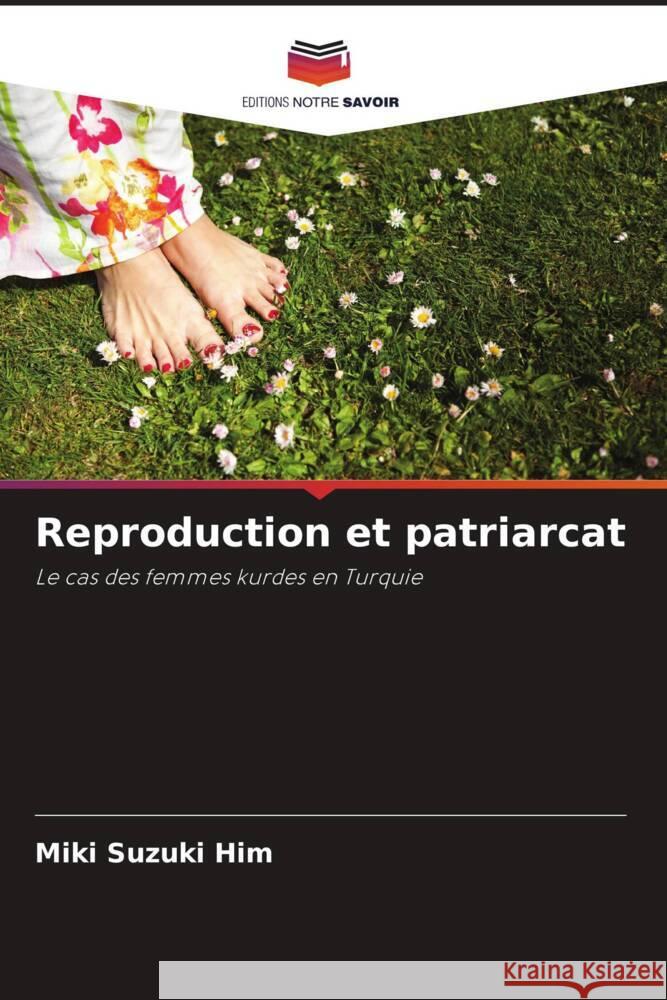 Reproduction et patriarcat Suzuki Him, Miki 9786202864640 Editions Notre Savoir - książka