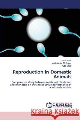 Reproduction in Domestic Animals Farid Omar 9783659758140 LAP Lambert Academic Publishing - książka