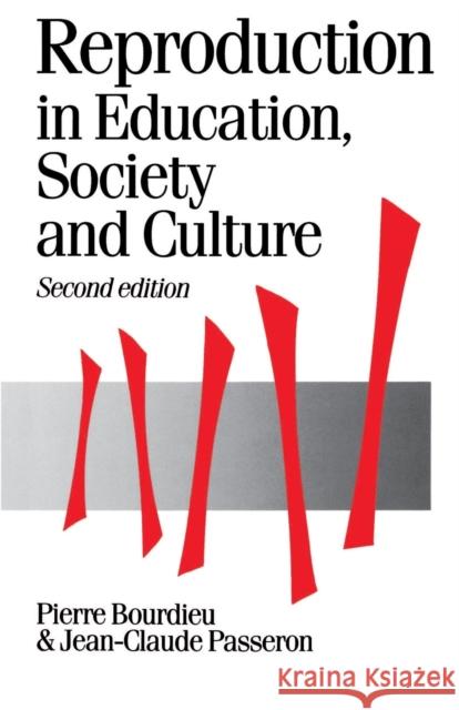 Reproduction in Education, Society and Culture Pierre Bourdieu 9780803983205 Sage Publications Ltd - książka