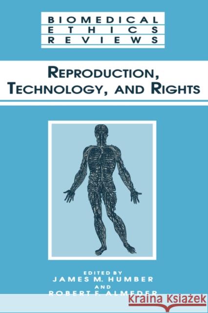 Reproduction, Technology, and Rights James M. Humber Robert F. Almeder 9780896033269 Humana Press - książka