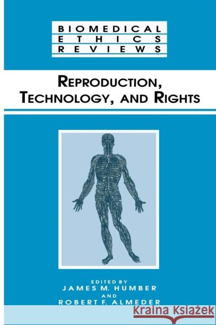 Reproduction, Technology, and Rights James M Robert F James M. Humber 9781475764031 Humana Press - książka